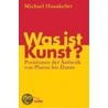 Was ist Kunst? by Michael Hauskeller