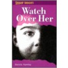 Watch Over Her door Dennis Hamley