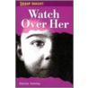 Watch Over Her by Dennis Hamley
