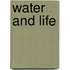 Water And Life