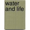 Water and Life door M. Lynden-Bell Ruth