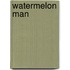 Watermelon Man