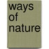 Ways Of Nature