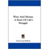 Ways and Means door Clara Lucas Balfour