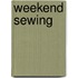 Weekend Sewing