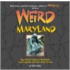 Weird Maryland
