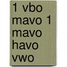 1 vbo mavo 1 mavo havo vwo by Unknown