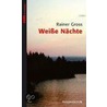 Weiße Nächte door Rainer Gross