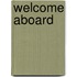 Welcome Aboard
