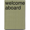 Welcome Aboard door Tim Wright