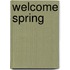 Welcome Spring