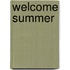 Welcome Summer