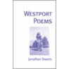 Westport Poems door Johnathan Towers