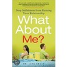 What About Me? by Dr Jane Greer