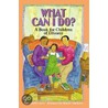 What Can I Do? door Ms Lowry Danielle