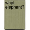 What Elephant? door Genevieve Cote