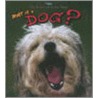 What Is A Dog? door Hannelore Sotzek