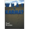 What Is Karma? door Paul Cash