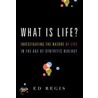 What Is Life P by Edward Regis