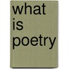 What Is Poetry door Daniel Kane