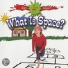 What Is Space? door Susan Markowitz-Meredith