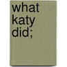 What Katy Did; by Susan Coolidge