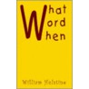 What Word When door William Hulstine