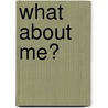 What about Me? by Rosemary Jackson