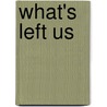 What's Left Us door Aislinn Hunter