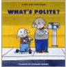 What's Polite? door Harriet Ziefert