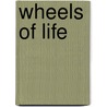 Wheels Of Life door Anodea Judith