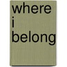 Where I Belong door Joyce Latham