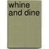 Whine And Dine