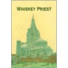 Whiskey Priest door Professor Alexander J. Motyl