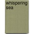 Whispering Sea