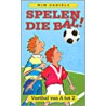 Spelen die bal!