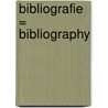 Bibliografie = Bibliography door D. van Keulen