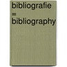 Bibliografie = Bibliography by D. van Keulen