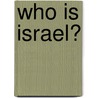 Who Is Israel? door Mba