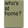 Who's at Home? by Nancy Davis