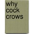 Why Cock Crows