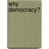 Why Democracy?