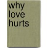 Why Love Hurts door Darnell Maclin