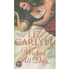 Wicked All Day door Liz Carlyle