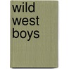 Wild West Boys door Lorelei James