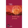 Wild und fromm by Jonathan Düring