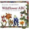 Wildflower Abc door Diana Pomeroy