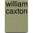 William Caxton
