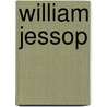 William Jessop by Miriam T. Timpledon