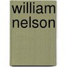 William Nelson by Unknown